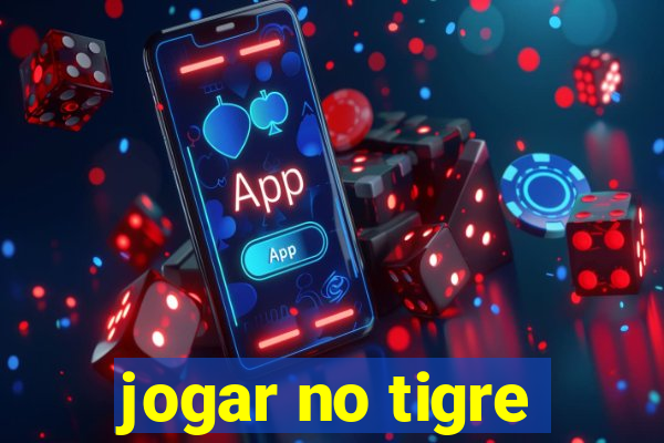 jogar no tigre