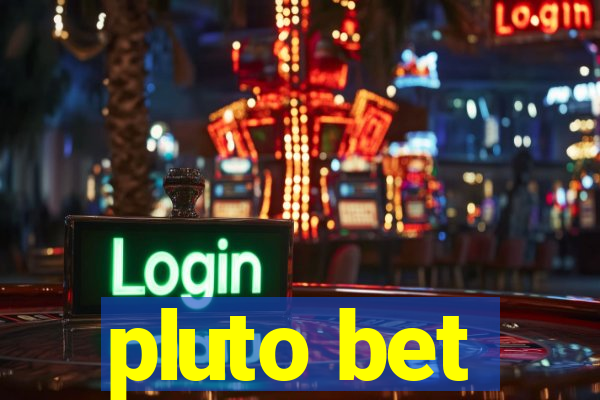 pluto bet