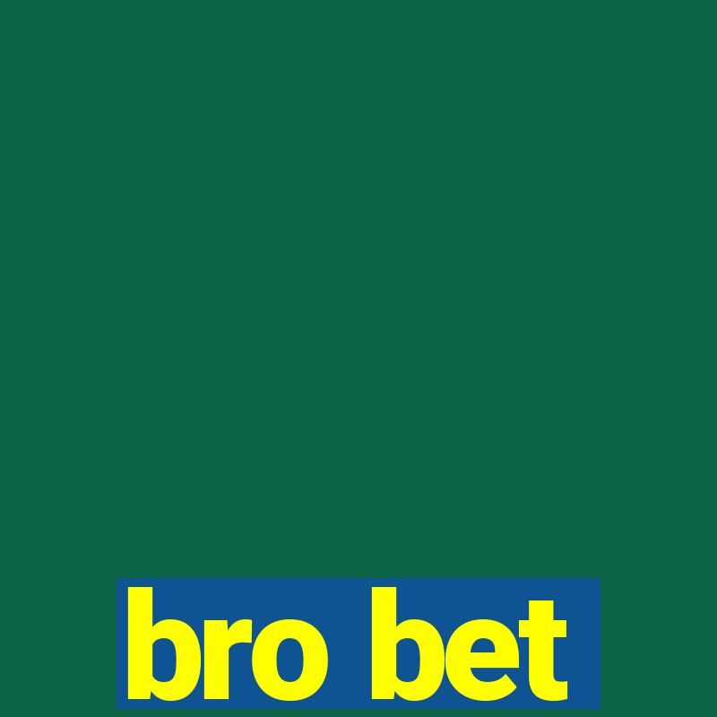 bro bet