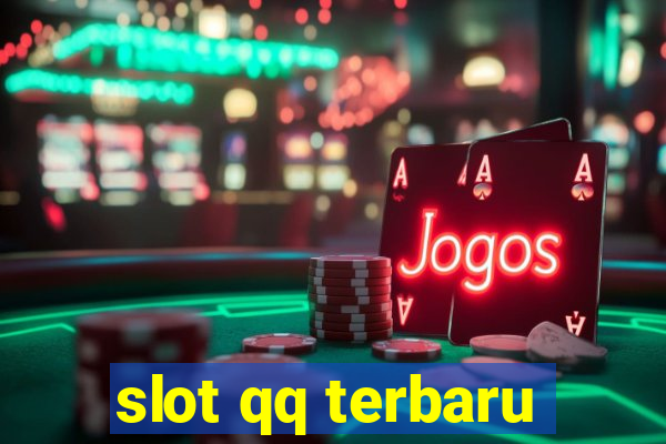 slot qq terbaru