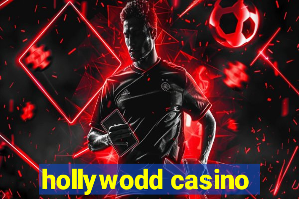 hollywodd casino