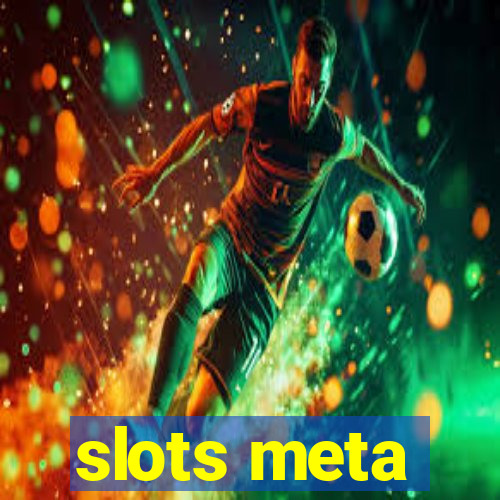 slots meta