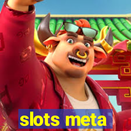 slots meta