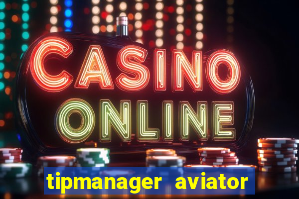 tipmanager aviator aposta 1