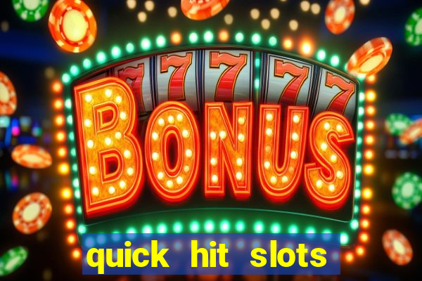 quick hit slots paga mesmo