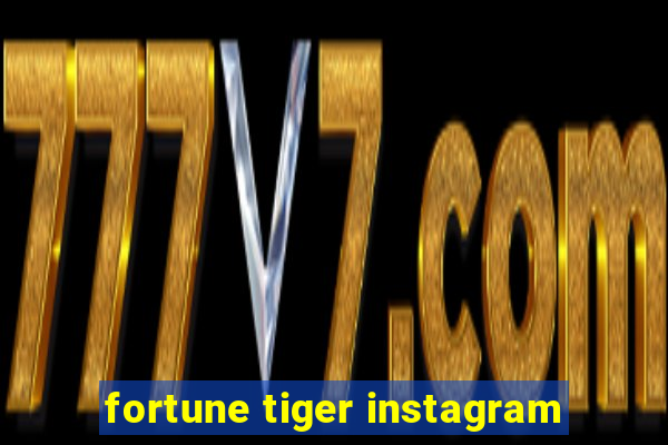 fortune tiger instagram