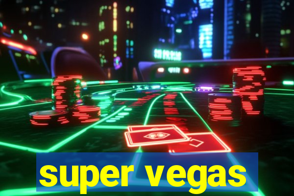 super vegas