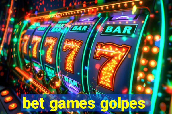 bet games golpes