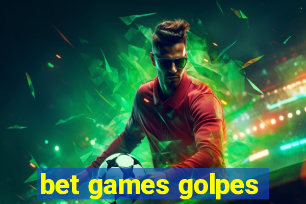 bet games golpes