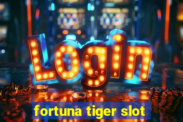 fortuna tiger slot