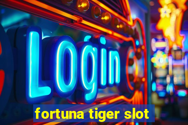 fortuna tiger slot