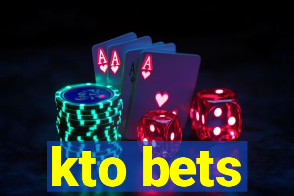 kto bets