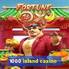 1000 island casino