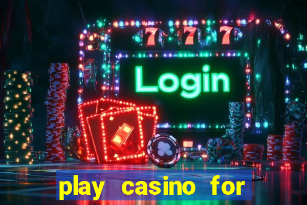 play casino for money online