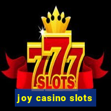 joy casino slots