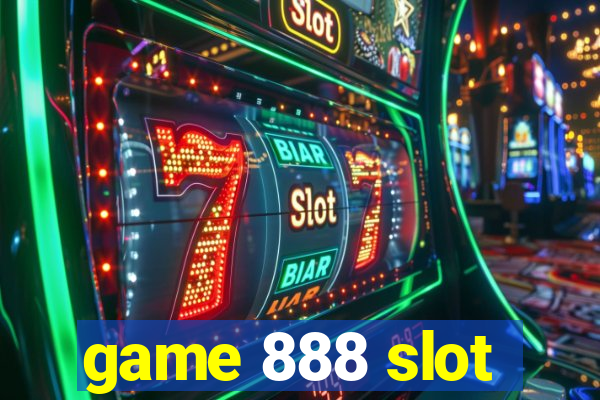 game 888 slot