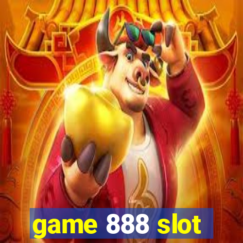 game 888 slot