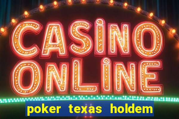 poker texas holdem online gr谩tis