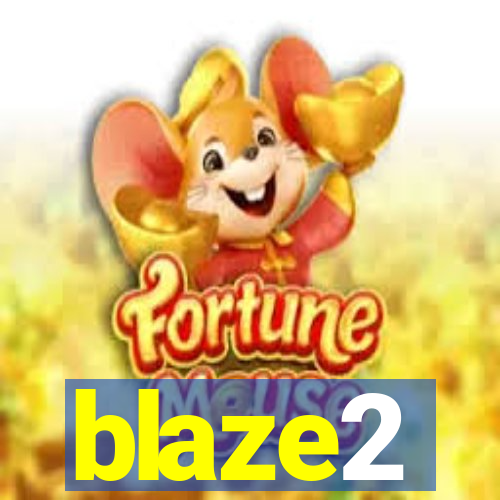 blaze2