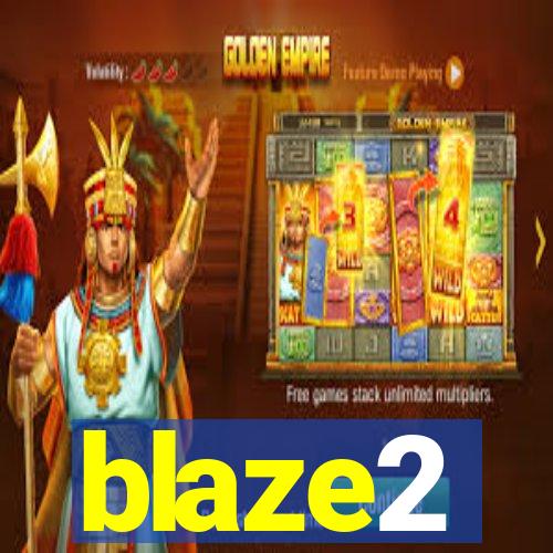 blaze2