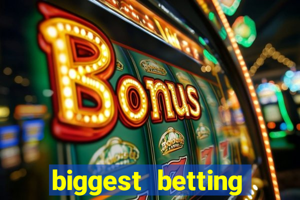 biggest betting sites in the world