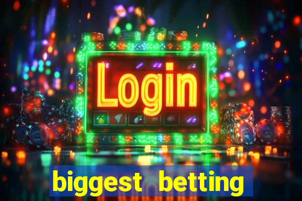 biggest betting sites in the world