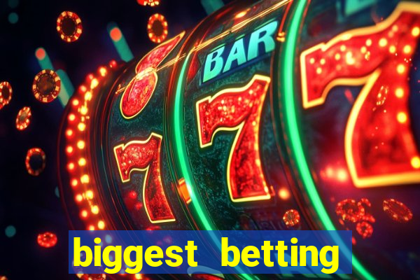 biggest betting sites in the world