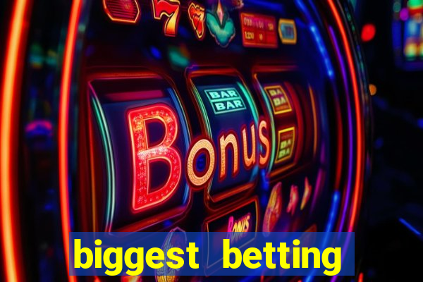 biggest betting sites in the world