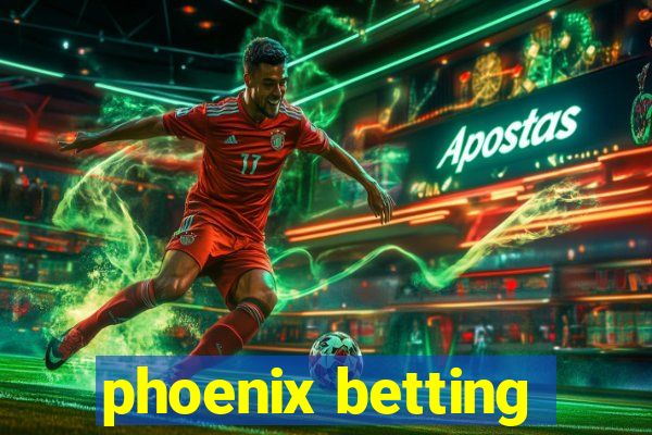 phoenix betting