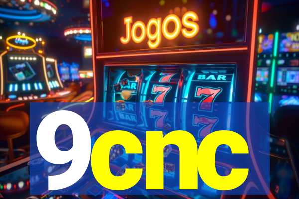 9cnc