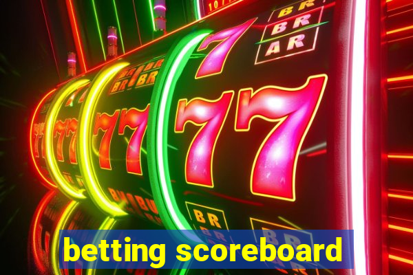 betting scoreboard