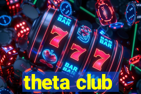 theta club