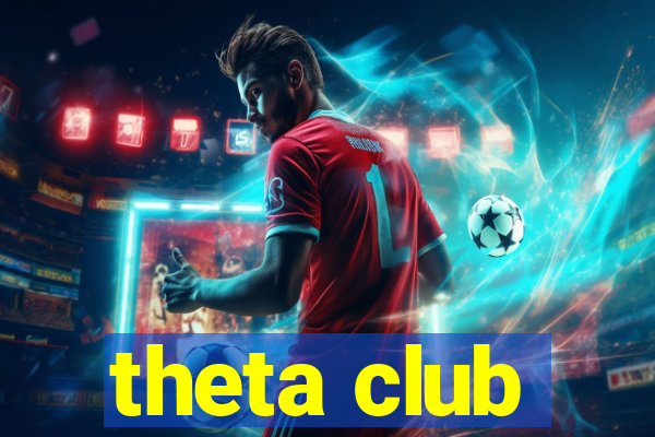 theta club