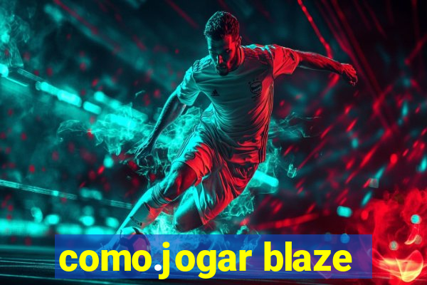 como.jogar blaze