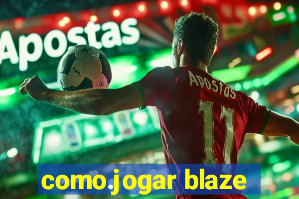 como.jogar blaze