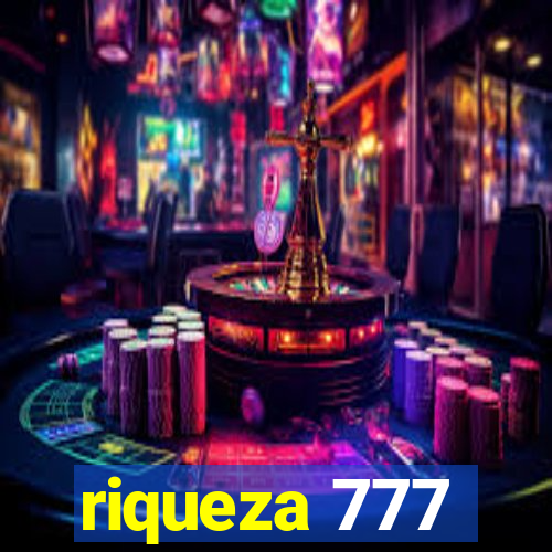 riqueza 777