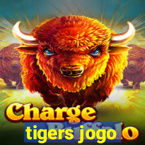 tigers jogo