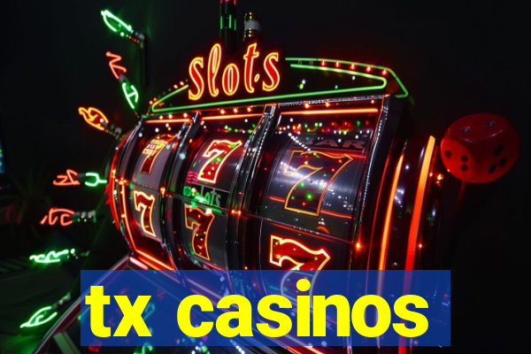 tx casinos