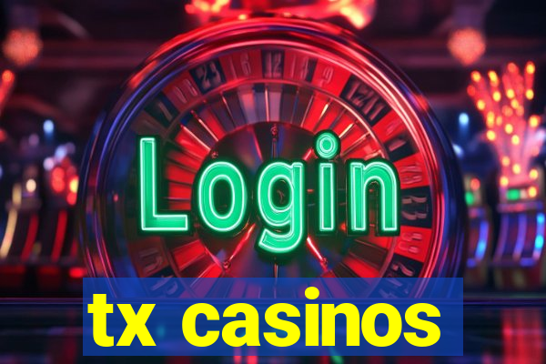 tx casinos