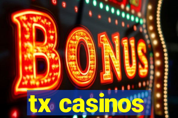 tx casinos