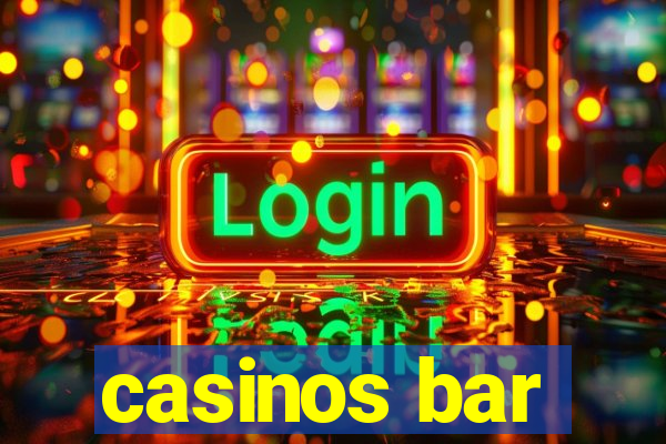 casinos bar