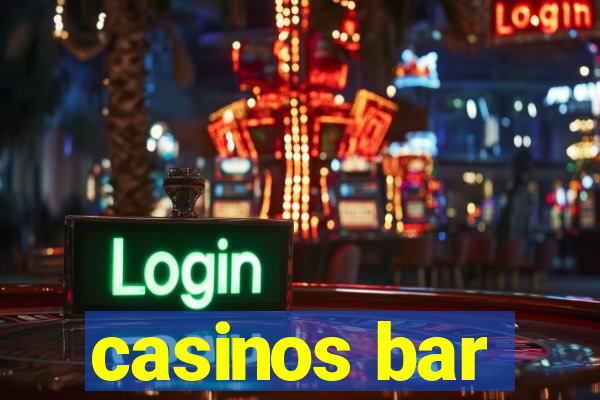 casinos bar