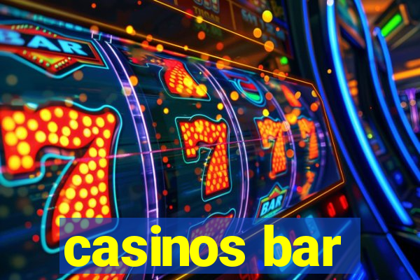 casinos bar