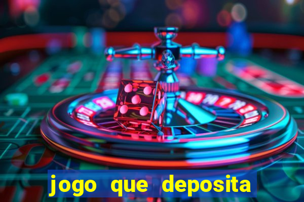 jogo que deposita r$ 1