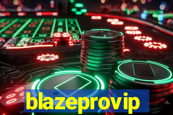 blazeprovip