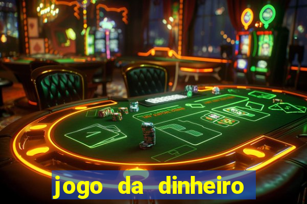 jogo da dinheiro sacar pix