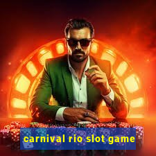 carnival rio slot game