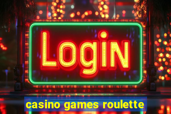 casino games roulette