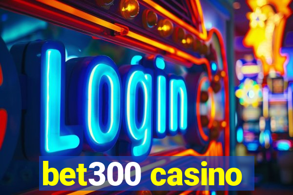 bet300 casino