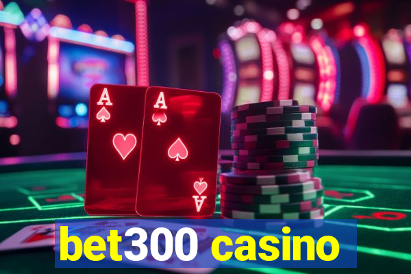 bet300 casino